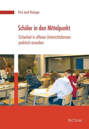 Schüler in den Mittelpunkt von Resinger,  Paul J.