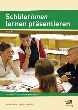 Schüler/innen lernen präsentieren von Budniak,  Johann, Oberreuter,  Susanne