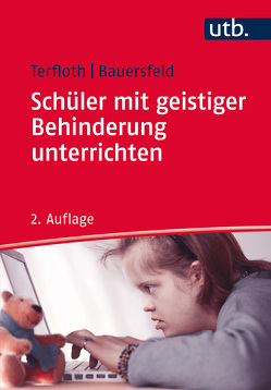 Schüler mit geistiger Behinderung unterrichten von Bauersfeld,  Sören, Terfloth,  Karin