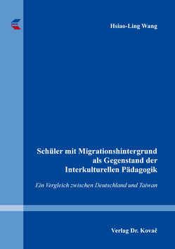 Schüler mit Migrationshintergrund als Gegenstand der Interkulturellen Pädagogik von Wang,  Hsiao-Ling