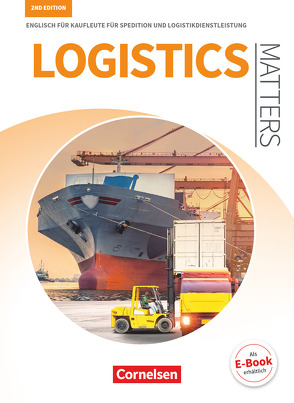 Matters Wirtschaft – Englisch für kaufmännische Ausbildungsberufe – Logistics Matters 2nd edition – B1-Mitte B2 von Benford,  Michael, Ehresman,  Justin, Haberkorn,  Sandra, Michler,  Fritz, Popp,  Joanne, Steeg-Hintermeier,  Sabine, Williams,  Isobel E.