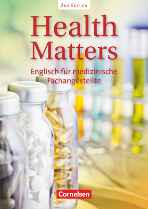 Health Matters – Englisch für medizinische Fachangestellte – Second Edition – A2/B1 von Wood,  Ian