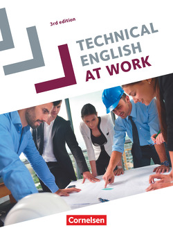 Technical English at Work – Englisch für die Fachschule für Technik – Third Edition – A2-B2 von Courtney,  Brad, Williams,  Steve