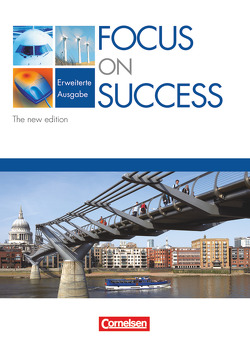 Focus on Success – The new edition – Erweiterte Ausgabe – B1/B2: 11.-12. Jahrgangsstufe von Clarke,  David, Diermayr,  Angela, English,  Thomas C., Meinunger,  Siegfried, Self-Prédhumeau,  Susanne, Towara,  Wolfgang