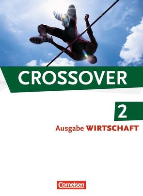 Crossover – Wirtschaft – B2/C1: Band 2 – 12./13. Schuljahr von Ashdown,  Shaunessy, Clifford-Grein,  Marilyn, Thomson,  Kenneth, Williams,  Isobel E.