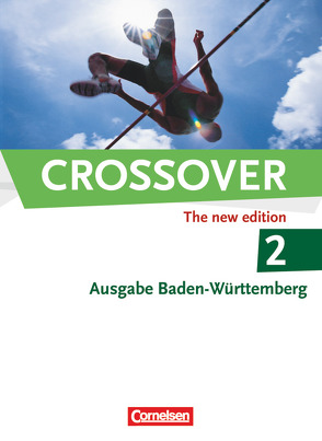 Crossover – Baden-Württemberg – B2/C1: Band 2 – 12./13. Schuljahr von Ashdown,  Shaunessy, Clifford-Grein,  Marilyn