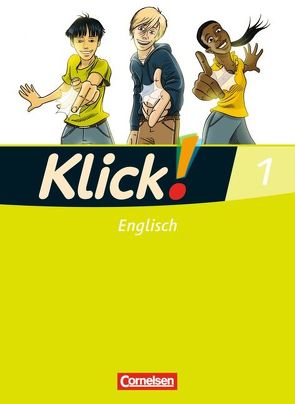 Klick! Englisch – Alle Bundesländer – Band 1: 5. Schuljahr von Göbels,  Nicola, Koch,  Martina, Williams-Hahn,  Sian