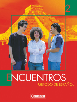 Encuentros – Método de Español – Spanisch als 3. Fremdsprache – Ausgabe 2003 – Band 2 von Amann,  Klaus A., Marín Barrera,  Sara, Schleyer,  Jochen, Vicente Álvarez,  Araceli