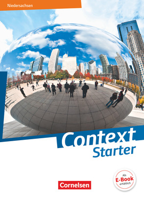 Context Starter – Niedersachsen G9 2018 von Bamber,  Graham Carl, Bartscherer,  Irene, Becker-Ross,  Ingrid, Czekay,  Angelika, Hohwiller,  Peter, Leithner-Brauns,  Annette, Maloney,  Paul, Schwarz,  Hellmut, Sprunkel,  Marcel, Thürwächter,  Michael, von Bremen,  Friederike