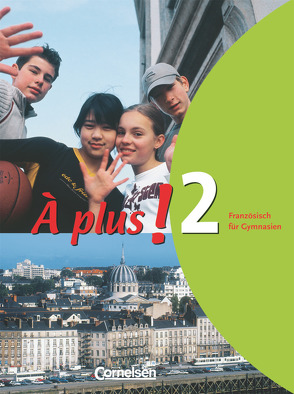 À plus ! – Ausgabe 2004 – Band 2 von Bächle,  Hans, Gregor,  Gertraud, Jorißen,  Catherine, Schenk-Gonsolin,  Sylvie