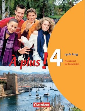 À plus ! – Ausgabe 2004 – Band 4 (cycle long) von Gregor,  Gertraud, Jorißen,  Catherine, Schenk-Gonsolin,  Sylvie