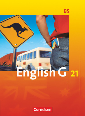 English G 21 – Ausgabe B – Band 5: 9. Schuljahr von Abbey,  Susan, Biederstädt,  Wolfgang, Derkow-Disselbeck,  Barbara, Harger,  Laurence, Lamsdale,  Claire, Schwarz,  Hellmut, Woppert,  Allen J.