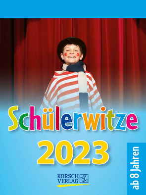 Schülerwitze 2023 von Korsch Verlag