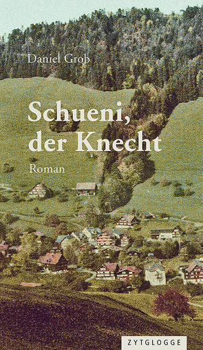 Schueni, der Knecht von Grob,  Daniel