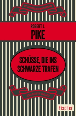 Schüsse, die ins Schwarze trafen von Pike,  Robert L., Wölfl,  Norbert