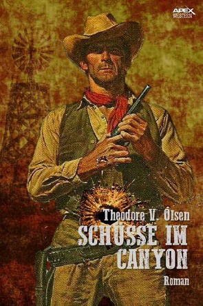 SCHÜSSE IM CANYON von Olsen,  Theodore V.