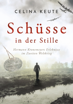 Schüsse in der Stille von Keute,  Celina