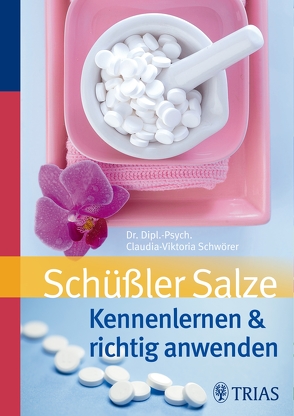 Schüßler Salze von Schwörer,  Claudia-Viktoria