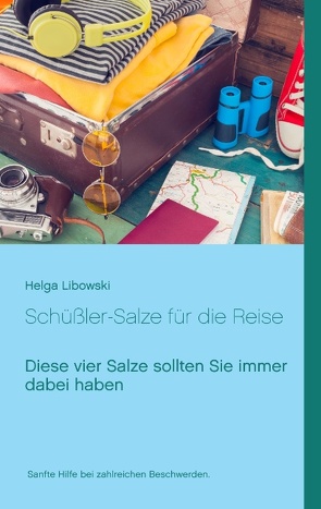 Schüßler-Salze für die Reise von Libowski,  Helga