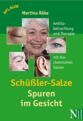 Schüßler-Salze – Spuren im Gesicht von Räke,  Martina