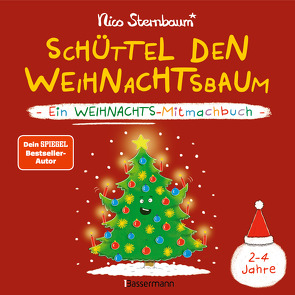 Schüttel den Weihnachtsbaum. Ein Weihnachts-Mitmachbuch zum Schütteln, Schaukeln, Pusten, Klopfen und sehen, was dann passiert. Von 2 bis 4 Jahren von Sternbaum,  Nico