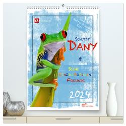 Schützt Dany und seine einzigartigen Freunde (hochwertiger Premium Wandkalender 2024 DIN A2 hoch), Kunstdruck in Hochglanz von & Uwe Bergwitz,  Andrea