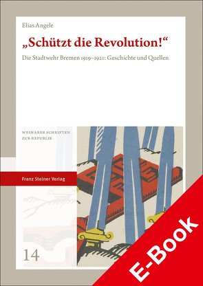 „Schützt die Revolution!“ von Angele,  Elias