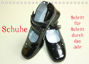 Schuhe – Schritt für Schritt durch das Jahr (Tischkalender 2023 DIN A5 quer) von Kapp,  Lilo