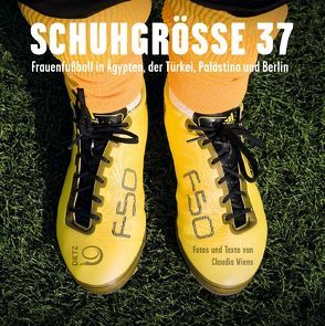 Schuhgröße 37 von Wiens,  Claudia