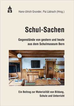 Schul-Sachen von Grunder,  Hans-Ulrich, Lädrach,  Pia