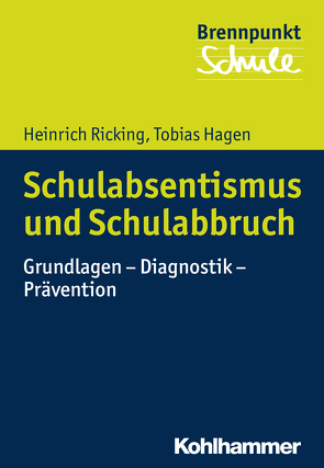 Schulabsentismus und Schulabbruch von Berger,  Alfred, Grewe,  Norbert, Hagen,  Tobias, Ricking,  Heinrich, Scheithauer,  Herbert, Schubarth,  Wilfried