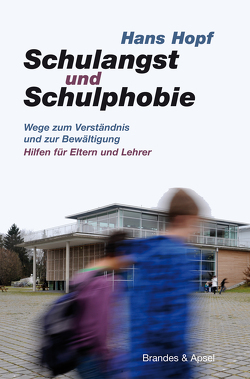 Schulangst und Schulphobie von Hopf,  Hans