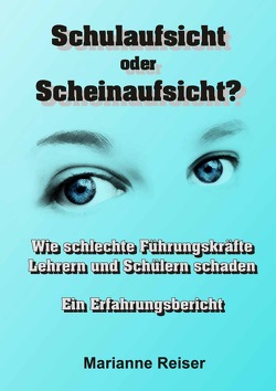 Schulaufsicht oder Scheinaufsicht? von Reiser,  Marianne