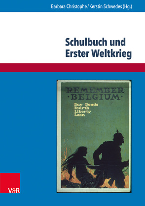 Schulbuch und Erster Weltkrieg von Christophe,  Barbara, Liebau,  Antje, Liebau,  Heike, Ritzer,  Nadine, Schwedes,  Kerstin