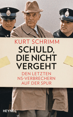 Schuld, die nicht vergeht von Schrimm,  Kurt