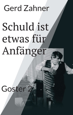 Schuld ist etwas für Anfänger von Zahner,  Gerd