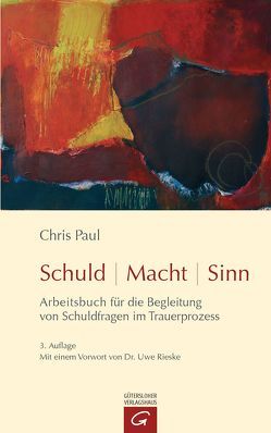 Schuld – Macht – Sinn von Paul,  Chris, Rieske,  Uwe