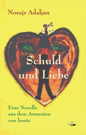 Schuld und Liebe von Adaljan,  Norajr, Sarkisjan,  Levon