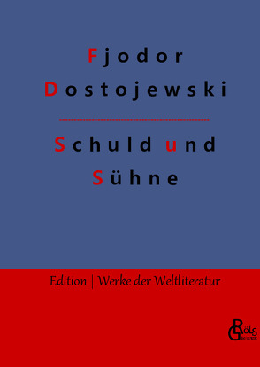 Schuld und Sühne von Dostojewski,  Fjodor