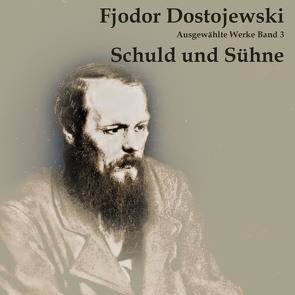 Schuld und Sühne von Damjani,  Rebekka, Dostojewski,  Fjodor, Kohfeldt,  Christian