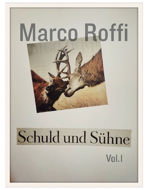 Schuld und Sühne von Roffi,  Marco