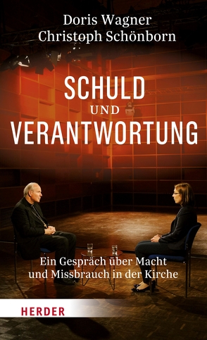 Schuld und Verantwortung von Schönborn,  Kardinal Christoph, Wagner,  Doris