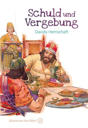 Schuld und Vergebung – Davids Herrschaft von Caspari,  Anne, de Graaf,  Anne, Denzel,  Sieglinde, Naumann,  Susanne, Pérez Montero,  José