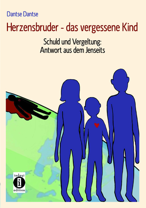 Herzensbruder – das vergessene Kind von Dantse,  Dantse