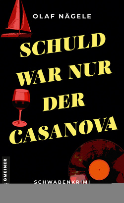 Schuld war nur der Casanova von Nägele,  Olaf