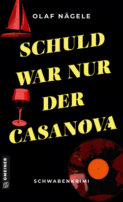 Schuld war nur der Casanova von Nägele,  Olaf