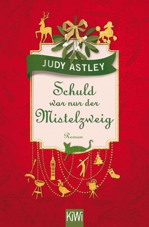 Schuld war nur der Mistelzweig von Astley,  Judy, Kramer,  Anna-Christin, Merling,  Jenny