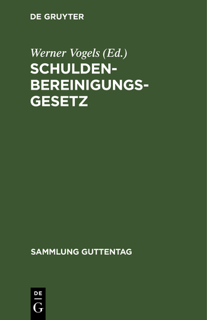 Schuldenbereinigungsgesetz von Vogels,  Werner