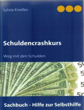 Schuldencrashkurs von Knelles,  Sylvia