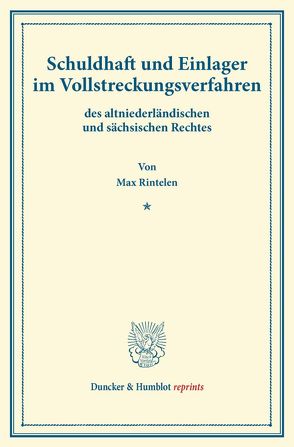 Schuldhaft und Einlager im Vollstreckungsverfahren von Rintelen,  Max